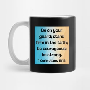 Bible Verse 1 Corinthians 16:13 Mug